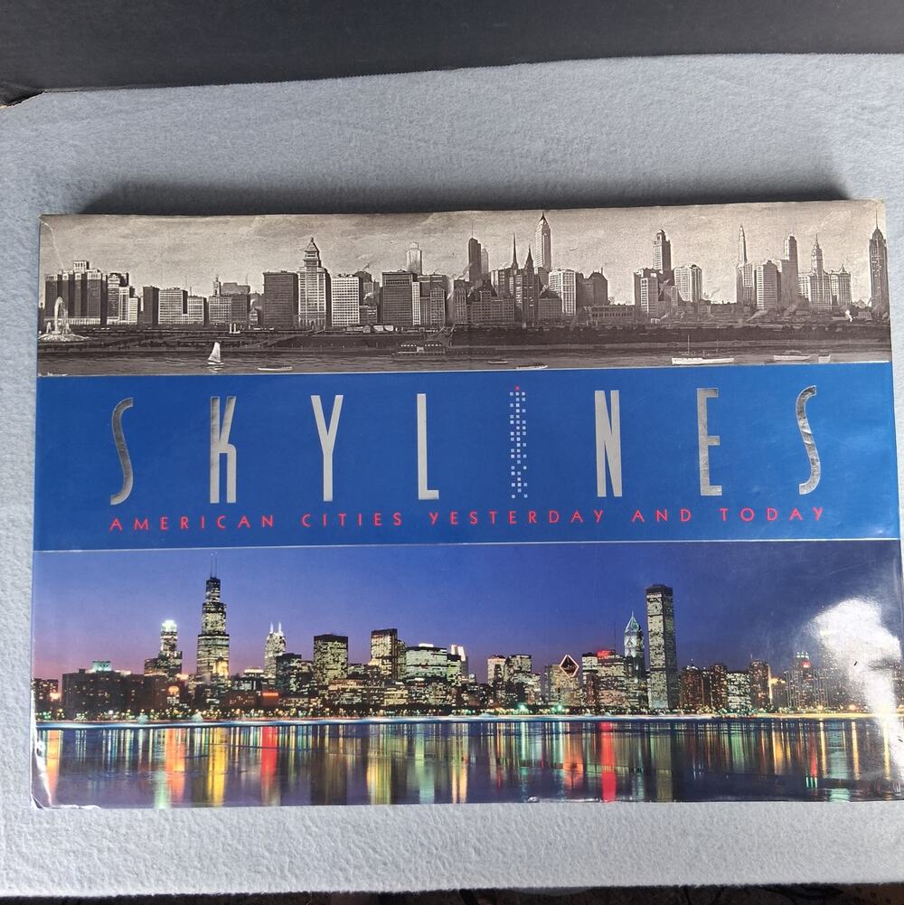 SKYLINES American Cities Yesterday and Today Hard Cover Book w/ Dust Jacket